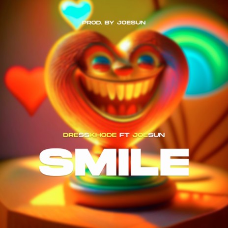 Smile ft. JOESUN | Boomplay Music