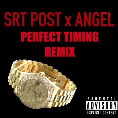 Perfect Timing ft. Angel | Boomplay Music