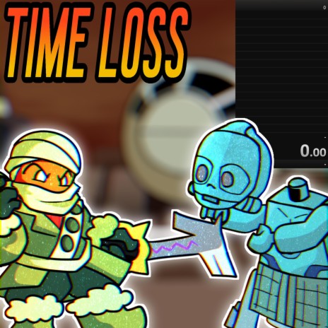 TIME LOSS | Boomplay Music