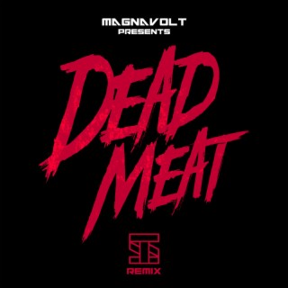 Dead Meat (Stilz Remix)