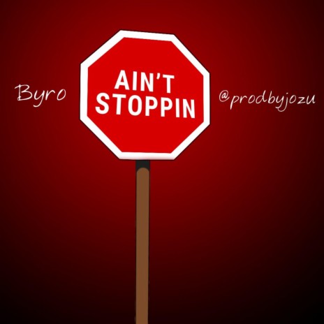 Ain't Stoppin' | Boomplay Music