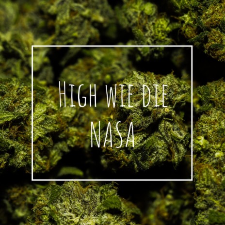 High wie die NASA | Boomplay Music