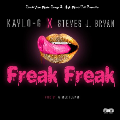 Freak Freak (feat. Steves J. Bryan) | Boomplay Music