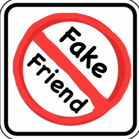 Fake friend | Boomplay Music