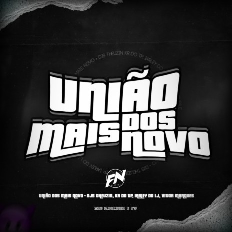 União do mais novo ft. MC Magrinho, DJ THEUZIN, DJ KR DO TP, DJ IARLEY DO LJ & DJ VITOR MARQUES | Boomplay Music