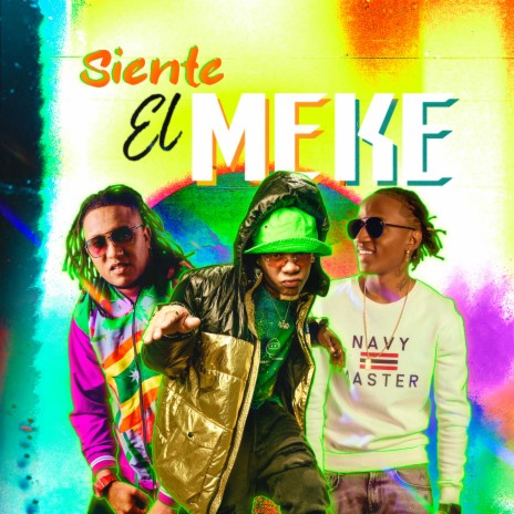 Siente el Meke ft. Yomel el Meloso & Zaider | Boomplay Music