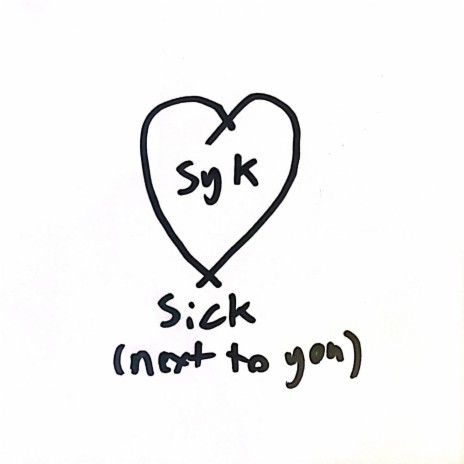 sick (next to you)