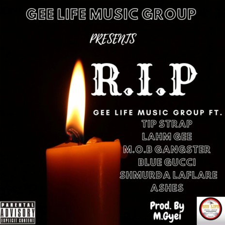 R.I.P (Naa Agyei) ft. Tip Strap, Lahm Gee, M.O.B Gangster, Blue Gucci & Ashes | Boomplay Music