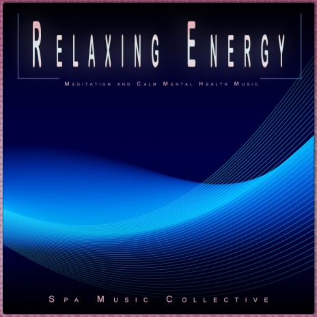 Music for Relaxing Energy ft. Meditation Music Universe & Music for Relaxing Energy | Boomplay Music