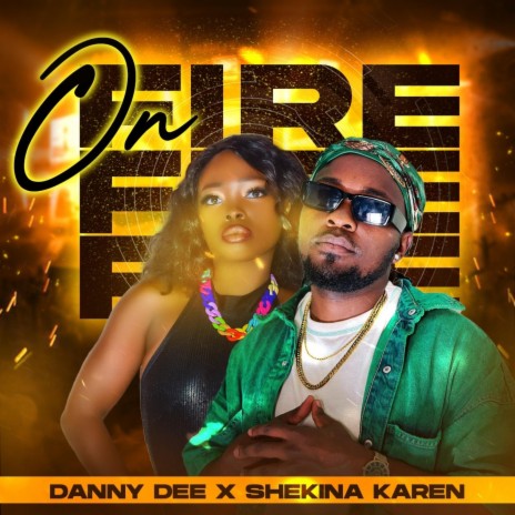 ON FIRE ft. Shekina Karen | Boomplay Music