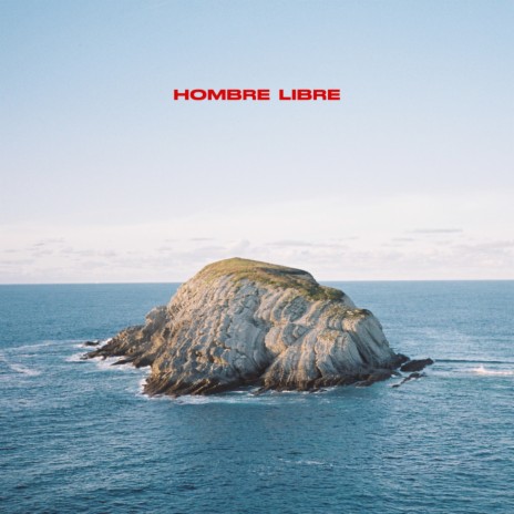 HOMBRE LIBRE | Boomplay Music