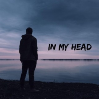 In My Head lyrics | Boomplay Music