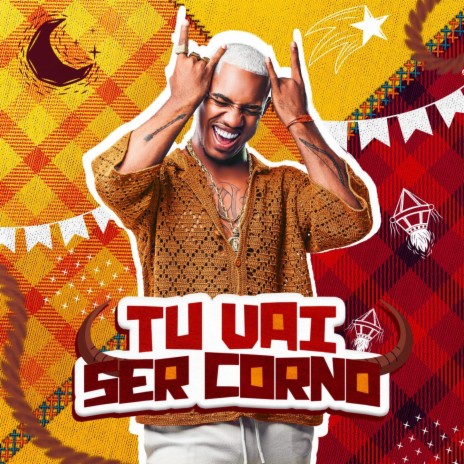 Tu Vai Ser Corno ft. Matheus Minhocão | Boomplay Music