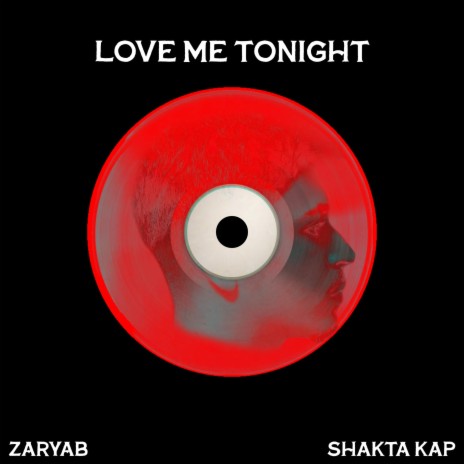 Love Me Tonight ft. Shakta Kap | Boomplay Music