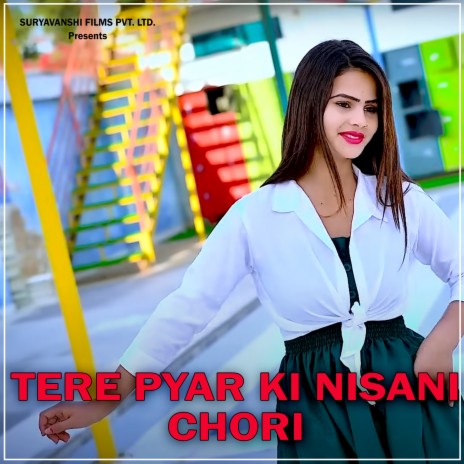Tere Pyar Ki Nisani Chori | Boomplay Music