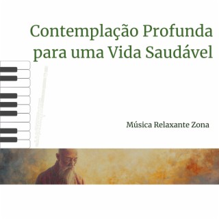 Contemplação Profunda para uma Vida Saudável