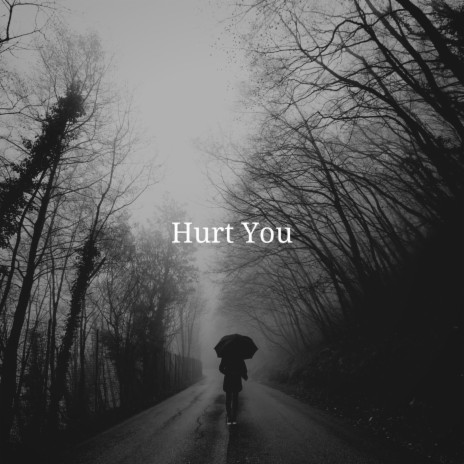 Hurt You