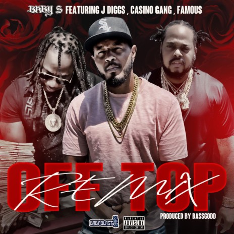 Off Top (feat. J-Diggs, Famous & Casino Gang) (remix) | Boomplay Music