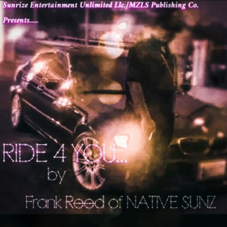 Ride 4 You ft. Native Sunz | Boomplay Music