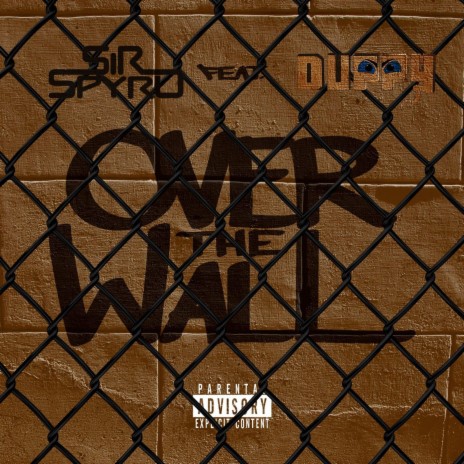 Over The Wall ft. Duppy | Boomplay Music