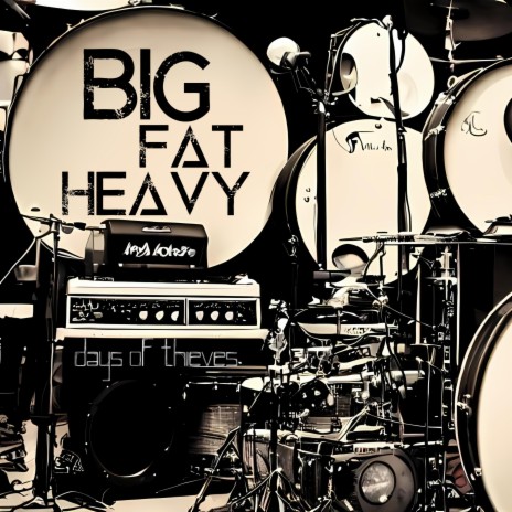 Big Fat Heavy | Boomplay Music