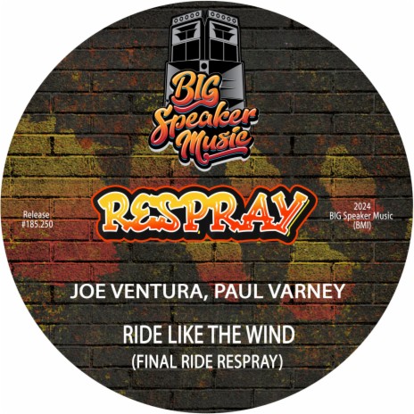 Ride Like The Wind (Edit Vocal ReSpray) ft. Paul Varney | Boomplay Music