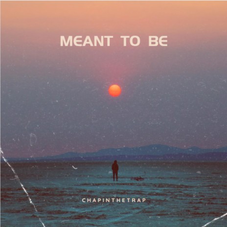 meant to be | Boomplay Music