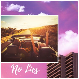 No Lies lyrics | Boomplay Music