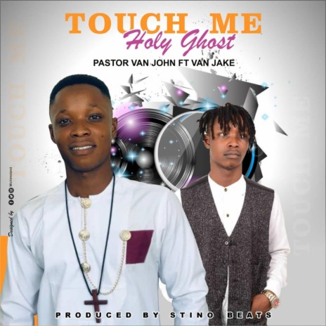 Touch me Holy gost (feat. Pastor Van John)