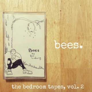 Bees (The Bedroom Tapes, Vol. 2)