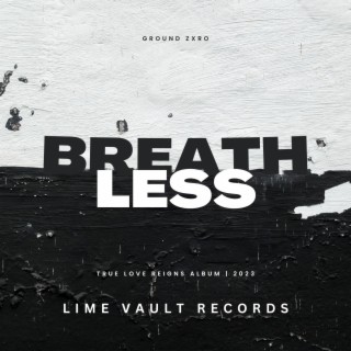 Download Ground Zxro album songs: Breathless | Boomplay Music