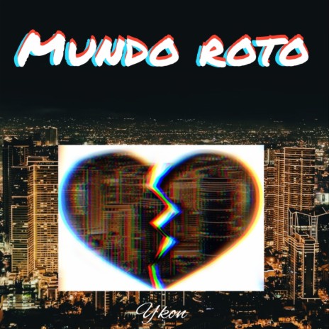 Mundo roto | Boomplay Music