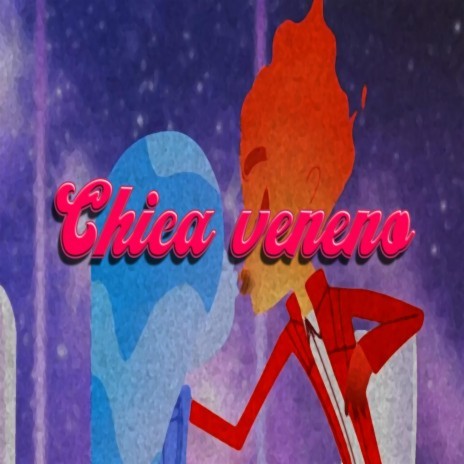 Chica veneno | Boomplay Music