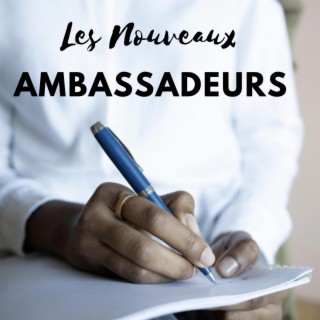 Les Nouveaux Ambassadeurs