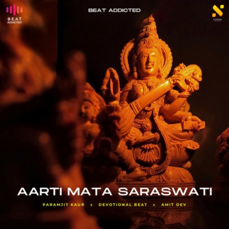 Aarti Mata Saraswati ft. Amit Dev & Devotional Beat | Boomplay Music