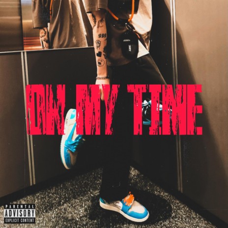 On My Time | Boomplay Music