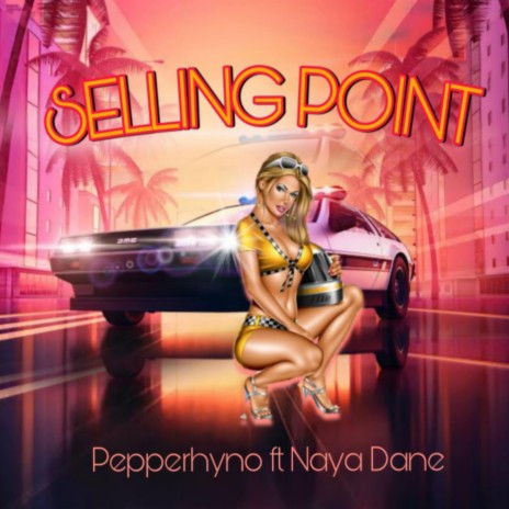 Selling Point ft. Naya Dane | Boomplay Music