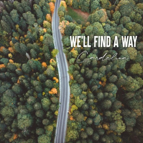 We´ll Find a Way | Boomplay Music