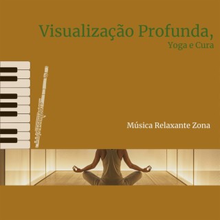 Visualização Profunda, Yoga e Cura