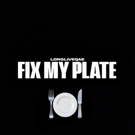 Fix my plate | Boomplay Music