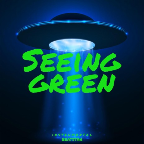 Seeing Green (Instrumental) | Boomplay Music