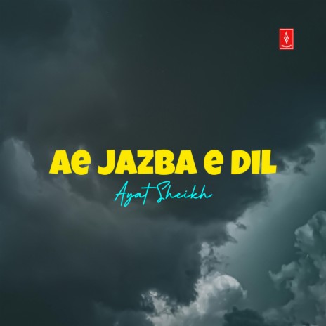 Ae Jazba e Dil | Boomplay Music