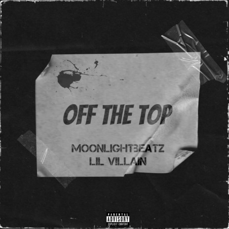 Off The Top ft. Lil V!llain