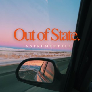 OUT OF STATE. (INSTRUMENTALS) (INSTRUMENTAL)