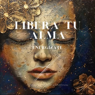 Libera Tu Alma - Energízate