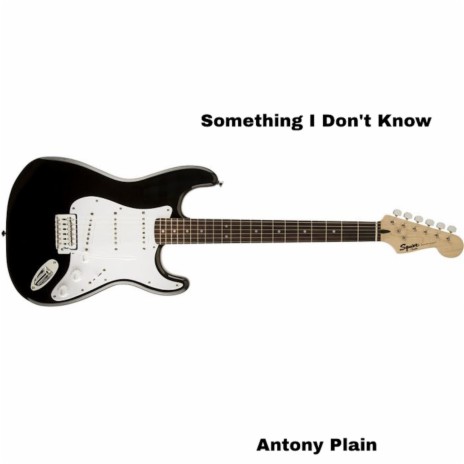 Something I Don't Know | Boomplay Music