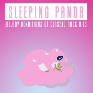 Lullaby Renditions of Classic Rock Hits