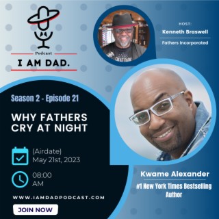 Why Fathers Cry at Night w/ Kwame Alexander