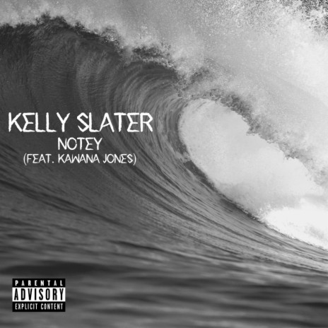 Kelly Slater (feat. Kawana Jones) | Boomplay Music