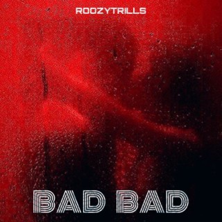 Bad Bad lyrics | Boomplay Music